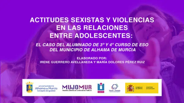 Adolescencia, relaciones sexo-afectivas y violencia: claves del estudio realizado en Alhama de Murcia